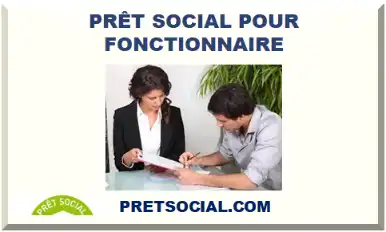 PRÊT SOCIAL POUR FONCTIONNAIRE 2026-2027